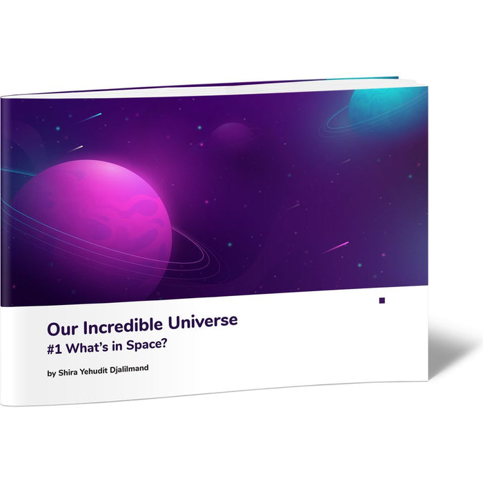 Our Incredible Universe #1 What's in Space — Shira Yehudit Djalilmand softcover | Judaica Square Lakewood