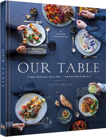 Our Table — by Renee Muller | Judaica Square Lakewood
