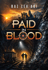 Paid in Blood by Raz Lev Ari hardcover Jewish spy thriller cover