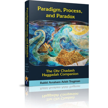 Paradigm, Process, and Paradox front cover — Avraham Arieh Trugman, softcover, published by Menucha Publishers