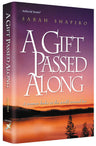 A Gift Passed Along - Sarah Shapiro essays hardcover | Judaica Square Lakewood