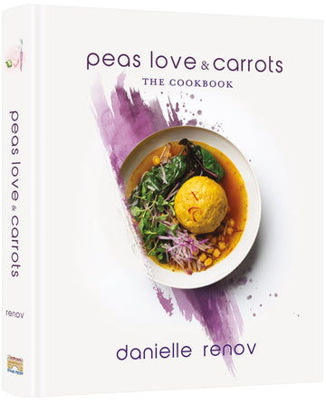 Peas, Love and Carrots cookbook by Danielle Renov, hardcover