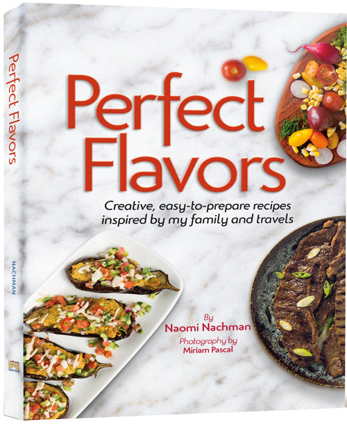 Perfect Flavors — by Miriam (Pascal) Cohen | Judaica Square Lakewood