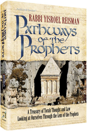 Pathways of the Prophets — by Rabbi Yisroel Reisman | Judaica Square Lakewood