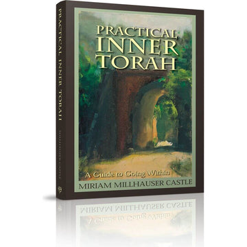 Practical Inner Torah front cover — Miriam Millhauser Castle, softcover, published by Menucha Publishers