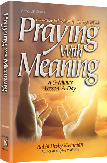Praying with Meaning — by Rabbi Heshy Kleinman | Judaica Square Lakewood