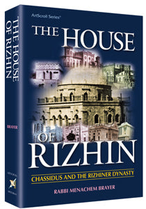 The House of Rizhin — by Rabbi Menachem Brayer | Judaica Square Lakewood