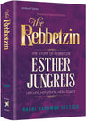 The Rebbetzin — Torah Biography hardcover | Judaica Square Lakewood