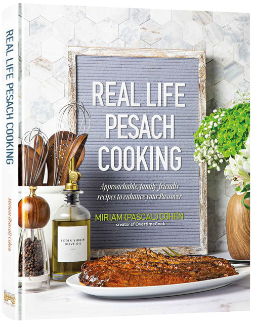 Real Life Pesach Cooking — by Miriam (Pascal) Cohen | Judaica Square Lakewood