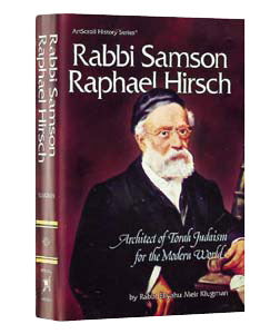 Rabbi Samson Raphael Hirsch — by Rabbi Eliyahu Meir Klugman | Judaica Square Lakewood