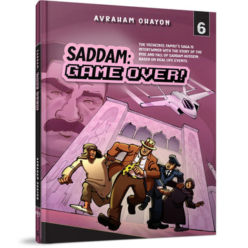 Saddam: Game Over #6 front cover — Avraham Ohayon, hardcover, published by Menucha Publishers