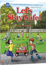 Paperback of Let's Stay Safe, 32 pages of rhyming text on staying safe, 8.5 by 11 inches