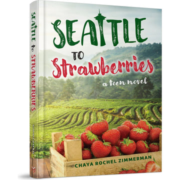 Seattle to Strawberries front cover — Chaya Rochel Zimmerman, hardcover, published by Menucha Publishers