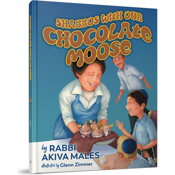Shabbos with Our Chocolate Moose front cover — Rabbi Akiva Males, hardcover, published by Menucha Publishers