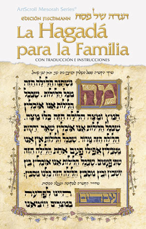 The Family Haggadah in Spanish, 95 paperback pages with translation, instructions and brief notes