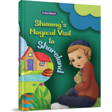 Shimmy's Magical Visit to Shareland — E. Bat Melech (Hardcover)