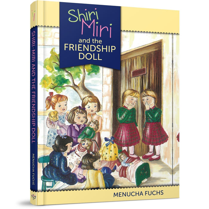 Shiri and Miri and the Friendship Doll — Menucha Fuchs hardcover | Judaica Square Lakewood