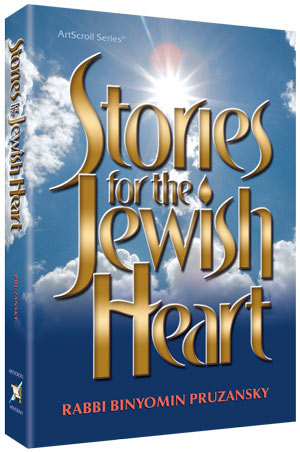 Stories for the Jewish Heart — by Rabbi Binyomin Pruzansky | Judaica Square Lakewood