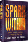 The Spark Within by Rabbi Yechiel Spero, a 274-page hardcover story collection, 6 by 9 inches
