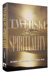 Twerski On Spirituality — by Rabbi Abraham J. Twerski | Judaica Square Lakewood