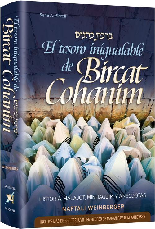 The Priceless Treasure of Bircas Kohanim - Spanish Edition — by Naftali Weinberger | Judaica Square Lakewood