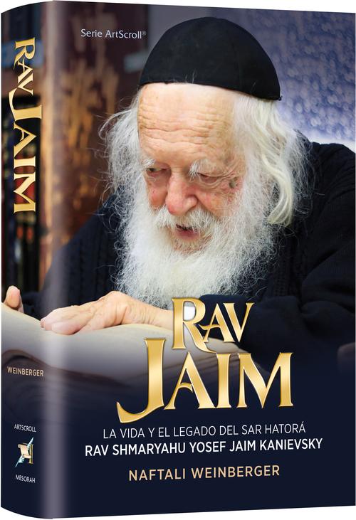 Rav Chaim Kanievsky Biography - Spanish Edition — by Naftali Weinberger | Judaica Square Lakewood