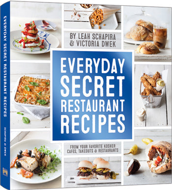 Everyday Secret Restaurant Recipes by Victoria Dwek and Leah Schapira, 288 pages, 9 by 9 inches