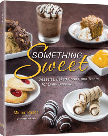 Something Sweet, the dessert and baking cookbook by Miriam Pascal Cohen, 208-page hardcover