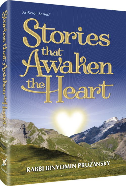 Stories That Awaken The Heart — by Rabbi Binyomin Pruzansky | Judaica Square Lakewood