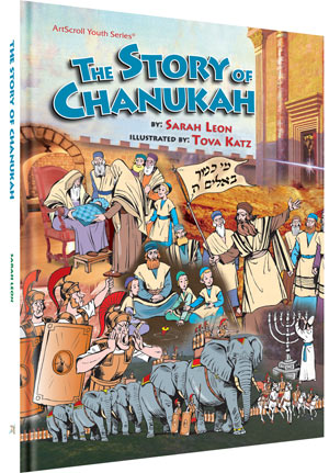 The Story of Chanukah — by Sarah Leon | Judaica Square Lakewood