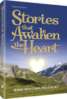 Stories That Awaken the Heart by Rabbi Binyomin Pruzansky