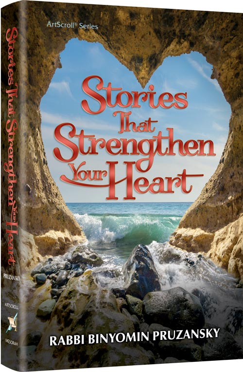 Stories That Strengthen Your Heart — by Rabbi Binyomin Pruzansky | Judaica Square Lakewood