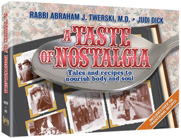 A Taste of Nostalgia, 307 hardcover pages pairing Judi Dick's recipes with Rabbi Twerski's shtetl tales