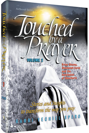 Touched by a Prayer 2 — by Rabbi Yechiel Spero | Judaica Square Lakewood