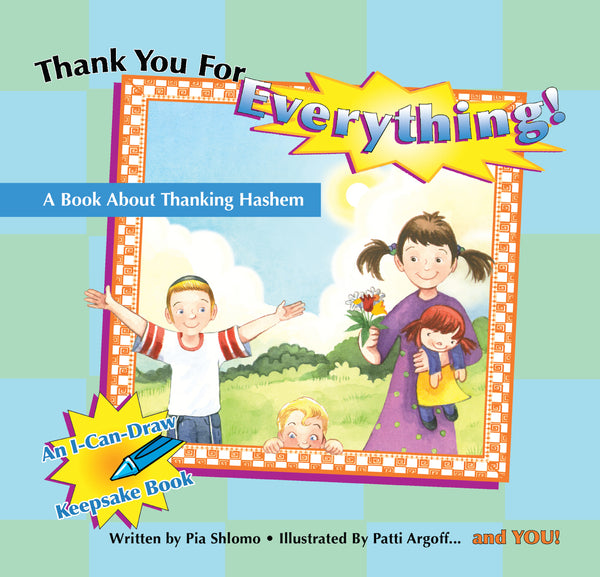 Thank You for Everything — by Pia Shlomo, Color-In Children's Softcover, Ages 3-6 | Judaica Square Lakewood