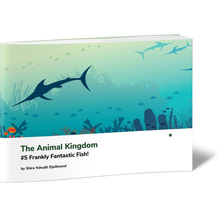 The Animal Kingdom #5 Frankly Fantastic Fish! — Shira Yehudit Djalilmand softcover | Judaica Square Lakewood