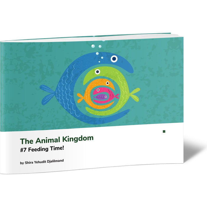 The Animal Kingdom #7 Feeding Time! — Shira Yehudit Djalilmand softcover | Judaica Square Lakewood