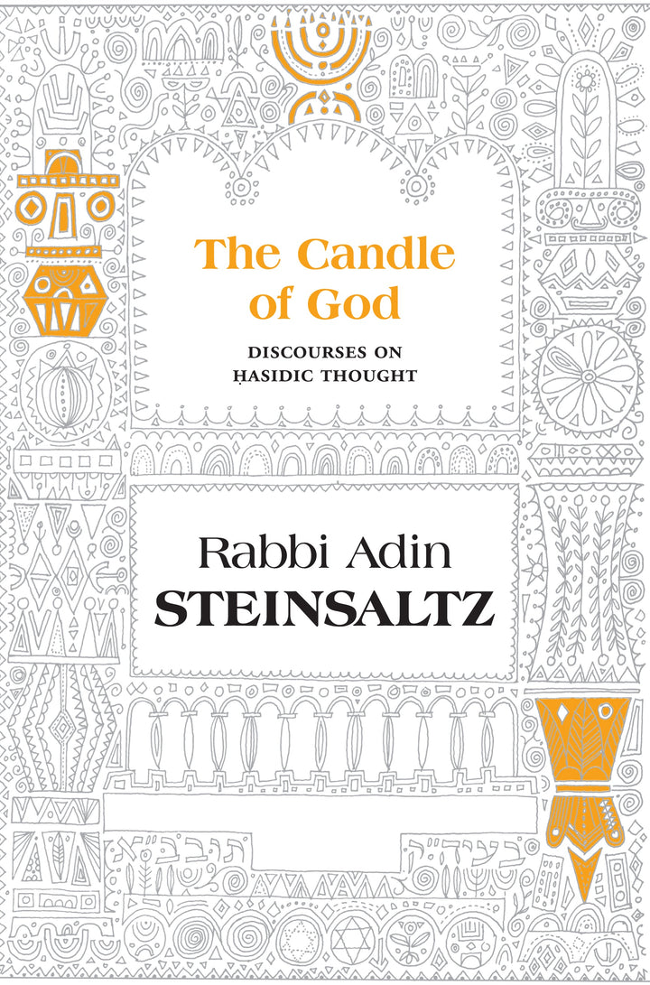 The Candle of God: Discourses on Hasidic Thought, Rabbi Adin Even-Israel Steinsaltz (Hardcover, Maggid Books)
