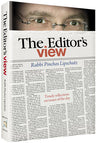 The Editor's View by Rabbi Pinchos Lipschutz, hardcover