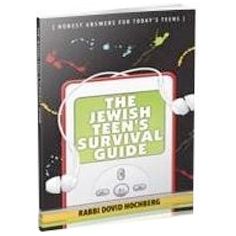 The Jewish Teen's Survival Guide front cover — Rabbi Dovid Hochberg, softcover, published by Menucha Publishers