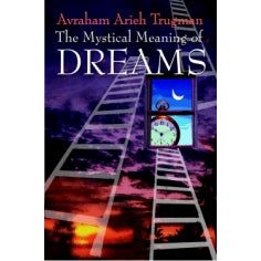 The Mystical Meaning of Dreams front cover — Avraham Arieh Trugman, softcover, published by Menucha Publishers