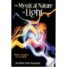The Mystical Nature of Light front cover — Avraham Arieh Trugman, softcover, published by Menucha Publishers