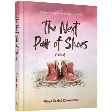 The Next Pair of Shoes front cover — Chaya Rochel Zimmerman, hardcover, published by Menucha Publishers