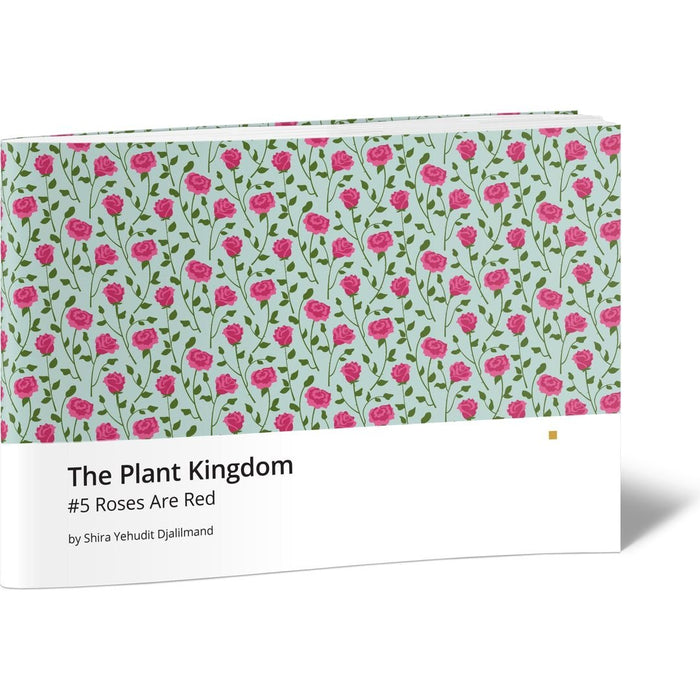 The Plant Kingdom #5 Roses Are Red — Shira Yehudit Djalilmand softcover | Judaica Square Lakewood