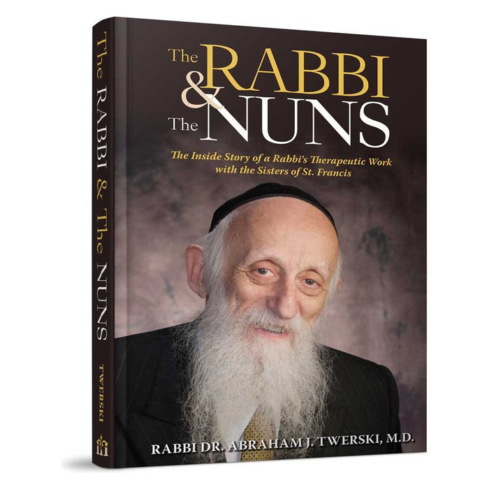 The Rabbi and the Nuns — Rabbi Dr. Abraham J. Twerski hardcover | Judaica Square Lakewood
