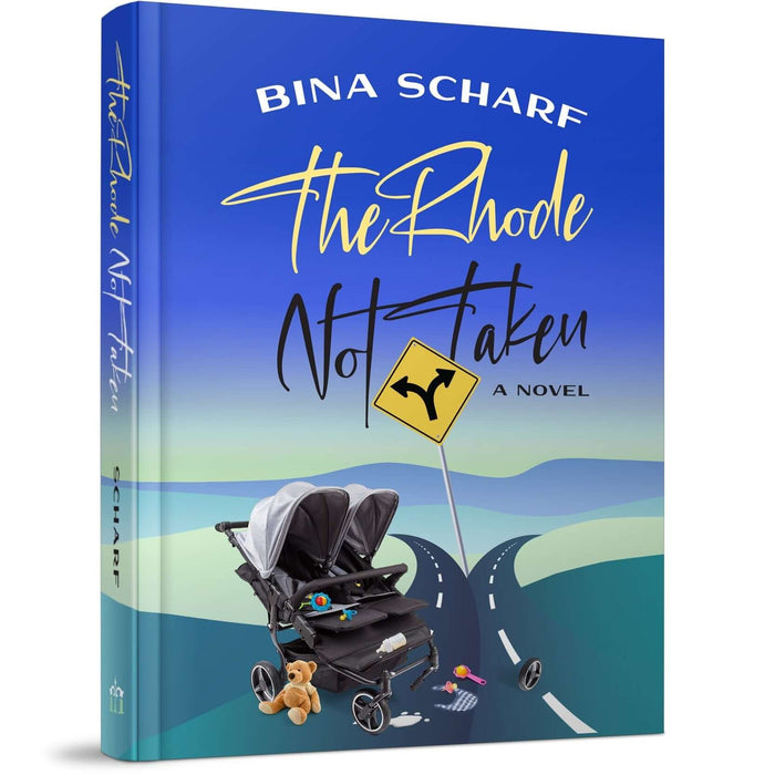 The Rhode Not Taken — Bina Scharf hardcover | Judaica Square Lakewood