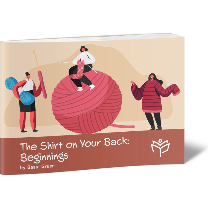 The Shirt on Your Back: Beginnings — Bassi Gruen softcover | Judaica Square Lakewood