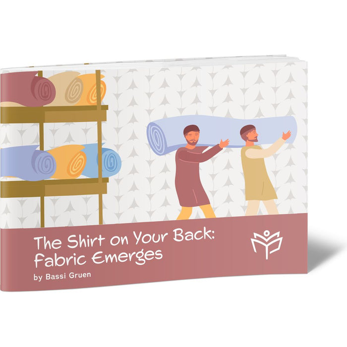 The Shirt on Your Back: Fabric Emerges — Bassi Gruen softcover | Judaica Square Lakewood