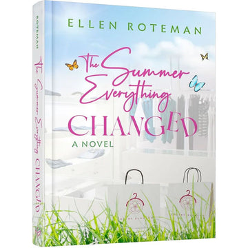 The Summer Everything Changed front cover — Ellen Roteman, hardcover, published by Menucha Publishers