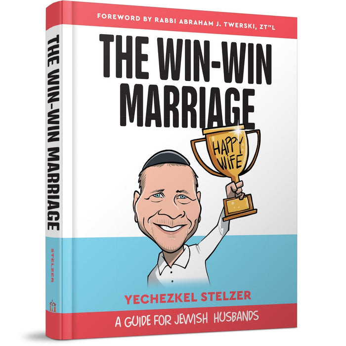 The Win-Win Marriage — Yechezkel Stelzer hardcover | Judaica Square Lakewood